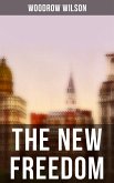 THE NEW FREEDOM (eBook, ePUB)