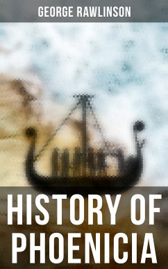 History of Phoenicia (eBook, ePUB) - Rawlinson, George