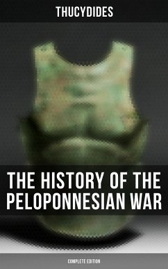 The History of the Peloponnesian War (Complete Edition) (eBook, ePUB) - Thucydides