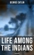 Life Among the Indians (Illustrated)... - Bild 1