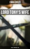 LORD TONY'S WIFE: Scarlet Pimpernel Saga (eBook, ePUB)