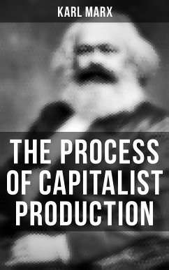 The Process of Capitalist Production (eBook, ePUB) - Marx, Karl