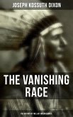 The Vanishing Race: The History of the Last Indian Council (eBook, ePUB)