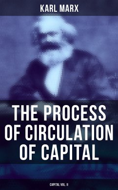 The Process of Circulation of Capital (Capital Vol. II) (eBook, ePUB) - Marx, Karl