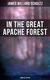 In the Great Apache Forest (Complete Edition) (eBook, ePUB)