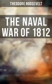 The Naval War of 1812 (eBook, ePUB)