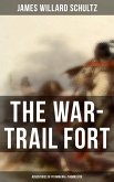 The War-Trail Fort: Adventures of Pitamakan & Thomas Fox (eBook, ePUB)