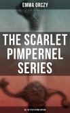 The Scarlet Pimpernel Series - All 35 Titles in One Edition (eBook, ePUB)