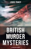 British Murder Mysteries - The Louis Tracy Edition (eBook, ePUB)