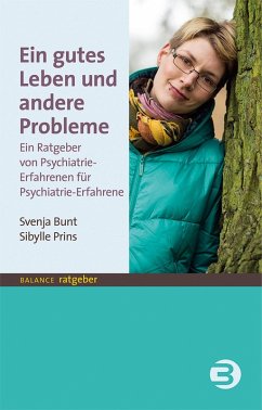 Ein gutes Leben und andere Probleme (eBook, PDF) - Bunt, Svenja; Prins, Sibylle