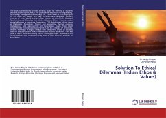 Solution To Ethical Dilemmas (Indian Ethos & Values)