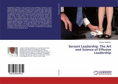 Servant Leadership: The Art and Science of Effusive Leadership