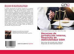 Recursos de Jurisdicción Interna, Requisito de Admisibilidad SIDH - Galvis Silva, Maryi Chabelin Dayana;Rozo Silva, Jessica