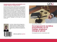 Incongruencia jurídica presentada en el código orgánico integral penal