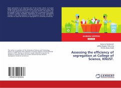 Assessing the efficiency of segregation at College of Science, KNUST. - Nandomah, Solomon;Bogpae Yelku-ang, Jeffrey;Abuku Delali, Winnie