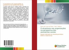 O alcoolismo nas organizações na perspectiva dos assistentes sociais - Turazzi de Oliveira, Djone Luize;DeMarco, Taisa T.