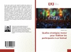 Quelles stratégies mener pour fidéliser les participants à un festival