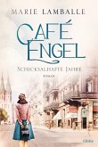 Schicksalhafte Jahre / Café Engel Bd.2