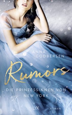 Rumors / Die Prinzessinnen von New York Bd.2 - Godbersen, Anna