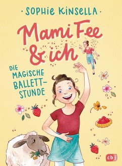 Die magische Ballettstunde / Mami Fee & ich Bd.3 - Kinsella, Sophie