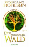 Der wandernde Wald / Enwor Bd.1