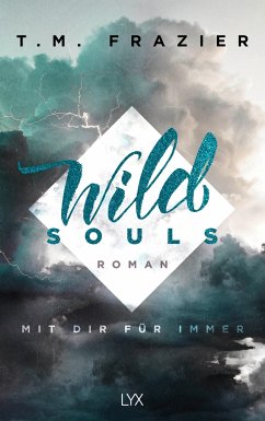 Wild Souls - Mit dir für immer / Outskirts Bd.2 - Frazier, T. M.