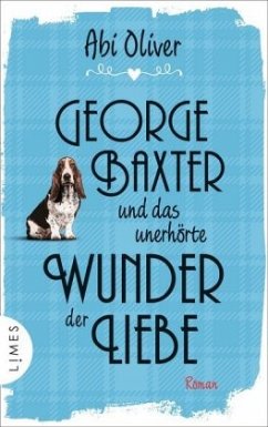 George Baxter und das unerhörte Wunder der Liebe - Oliver, Abi