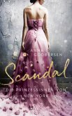 Scandal / Die Prinzessinnen von New York Bd.1