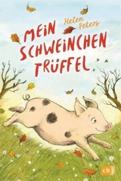 Mein Schweinchen Trüffel / Die-kleine-Tier-Reihe Bd.1 - Peters, Helen