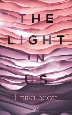 The Light in Us / Light in Us Bd.1 - Scott, Emma