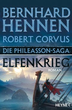 Elfenkrieg / Die Phileasson-Saga Bd.8 - Hennen, Bernhard;Corvus, Robert