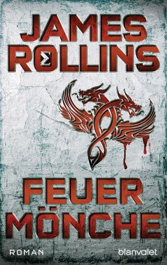 Feuermönche / Sigma Force Bd.2 - Rollins, James
