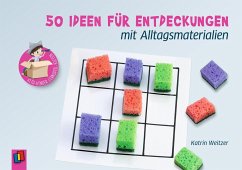 Kita-Kinder-Lernspiel-Kisten. 50 Ideen für Entdeckungen mit Alltagsmaterialien - Weitzer, Katrin