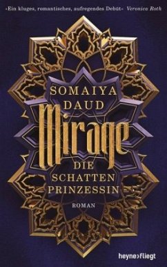 Mirage / Die Schattenprinzessin Bd.1 - Daud, Somaiya