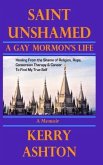 SAINT UNSHAMED: A Gay Mormon's Life (eBook, ePUB)