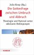 Die Gottesfrage zwischen Umbruch und... - Bild 1