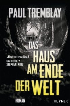 Das Haus am Ende der Welt - Tremblay, Paul