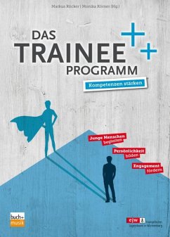 Das Trainee-Programm - Markus Röcker, Monika Körner