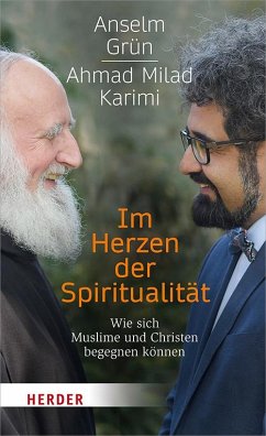 Im Herzen der Spiritualität - Grün, Anselm;Karimi, Ahmad Milad