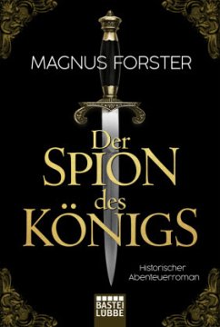 Der Spion des Königs - Forster, Magnus