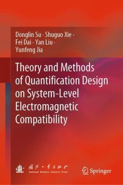 Theory and Methods of Quantification Design on System-Level Electromagnetic Compatibility - Su, Donglin;Xie, Shuguo;Dai, Fei