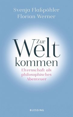 Zur Welt kommen - Flaßpöhler, Svenja;Werner, Florian