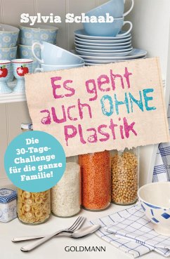 Es geht auch ohne Plastik - Schaab, Sylvia