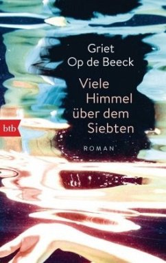 Viele Himmel über dem Siebten - Op de Beeck, Griet