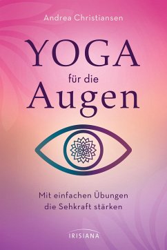 Yoga für die Augen - Christiansen, Andrea