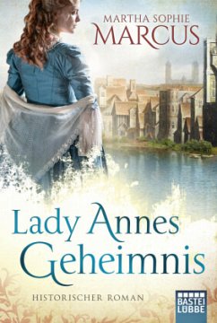 Lady Annes Geheimnis - Marcus, Martha Sophie