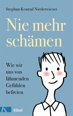 Nie mehr schämen - Niederwieser, Stephan Konrad