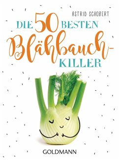 Die 50 besten Blähbauch-Killer - Schobert, Astrid