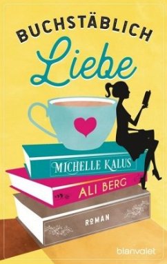 Buchstäblich Liebe - Kalus, Michelle;Berg, Ali