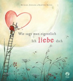 Wie sagt man eigentlich: Ich liebe dich - Engler, Michael